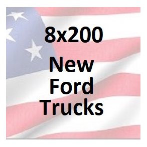 8x200 New Ford Trucks
